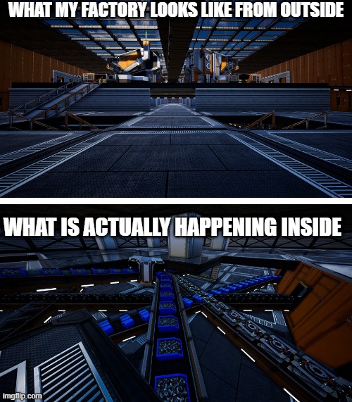 WHAT MY FACTORY LOOKS LIKE FROM OUTSIDE; WHAT IS ACTUALLY HAPPENING INSIDE | made w/ Imgflip meme maker