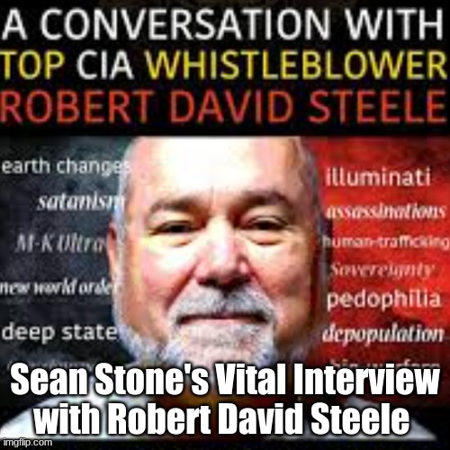 Sean Stone's Vital Interview with Robert David Steele | made w/ Imgflip meme maker