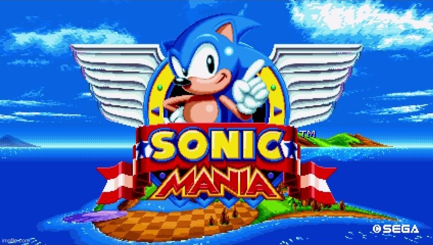Sonic Mania | image tagged in sonic mania | made w/ Imgflip meme maker