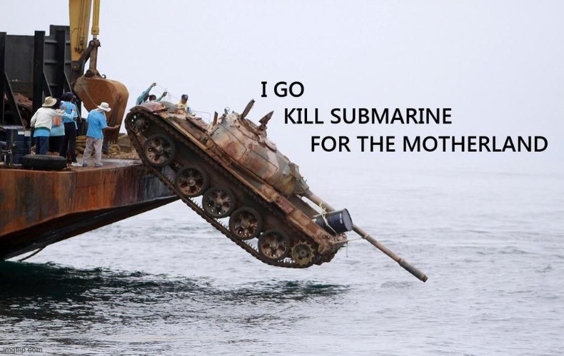 Go comrade! | image tagged in memes,russia,comrade,tank,in soviet russia,water | made w/ Imgflip meme maker