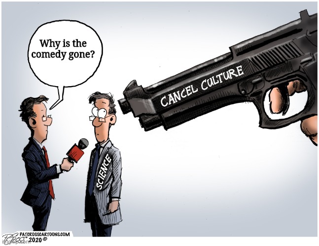 Cancel Culture Gun | Why is the comedy gone? | image tagged in cancel culture gun | made w/ Imgflip meme maker