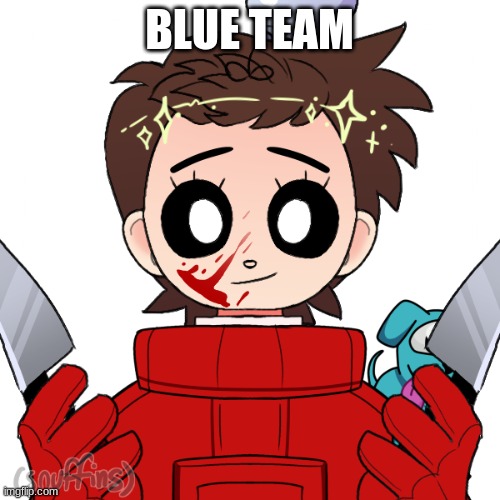 BLUE TEAM | made w/ Imgflip meme maker