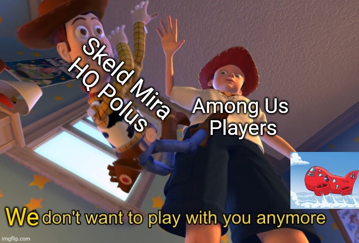 Among us players when March 31st comes | Skeld Mira HQ Polus; Among Us 
Players; We | image tagged in i don't want to play with you anymore | made w/ Imgflip meme maker