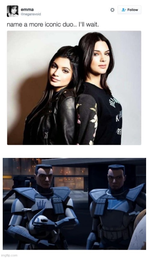 Fives and Echo | image tagged in name a more iconic duo | made w/ Imgflip meme maker