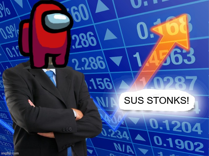 SUS STONKS | SUS STONKS! | image tagged in empty stonks,among us | made w/ Imgflip meme maker