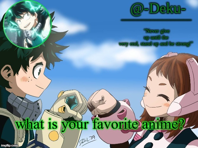 you guys already know mine...AND HENTAI DOESN'T COUNT | what is your favorite anime? | made w/ Imgflip meme maker