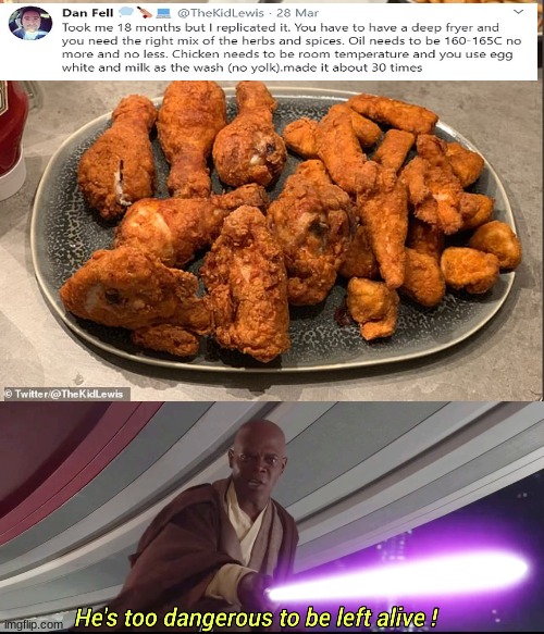18 months/1year of STAYING IN THE KITCHEN | image tagged in he's too dangerous to be left alive,kfc,18 months | made w/ Imgflip meme maker