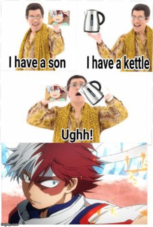 anyone remember ppap? | image tagged in anime,mha,ppap | made w/ Imgflip meme maker