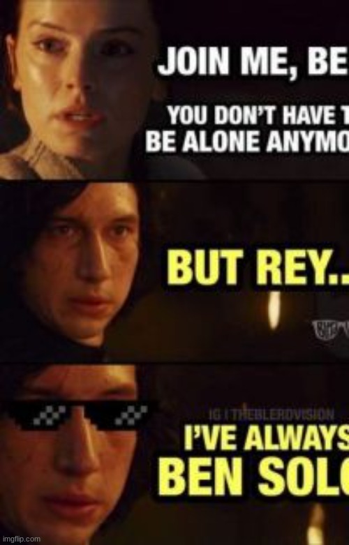 been solo | image tagged in star wars | made w/ Imgflip meme maker