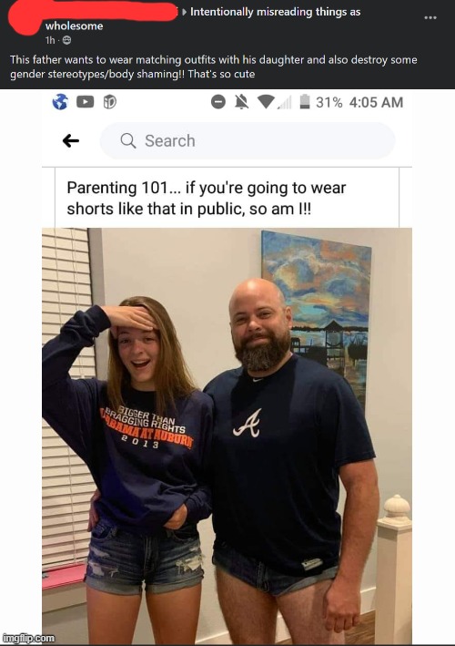 "This father wants to wear matching outfits with his daughter and also destroy some gender stereotypes/body shaming" | image tagged in father,daughter,short shorts,shorts,wholesome,repost | made w/ Imgflip meme maker