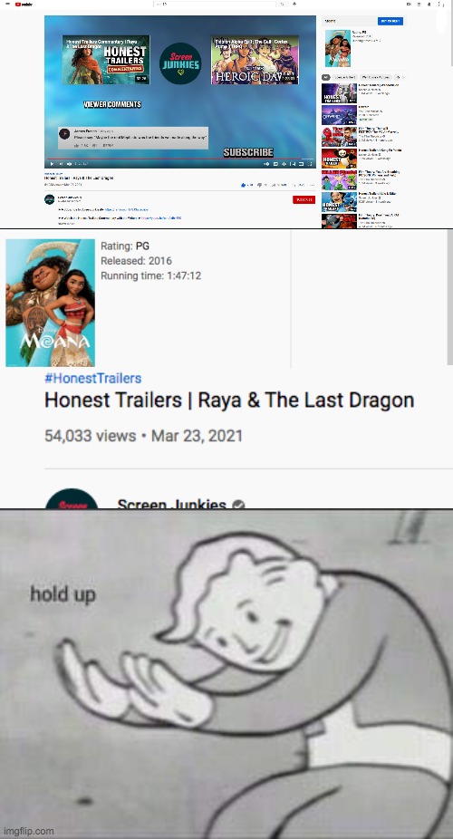 so I was browsing youtube... | image tagged in fallout hold up,raya and the last dragon,youtube,moana,disney | made w/ Imgflip meme maker