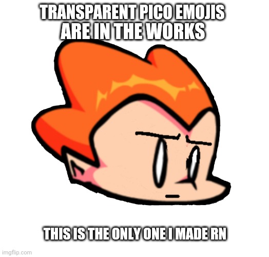 I'm making official Pico Emojis :D | TRANSPARENT PICO EMOJIS; ARE IN THE WORKS; THIS IS THE ONLY ONE I MADE RN | image tagged in pico pokerface | made w/ Imgflip meme maker
