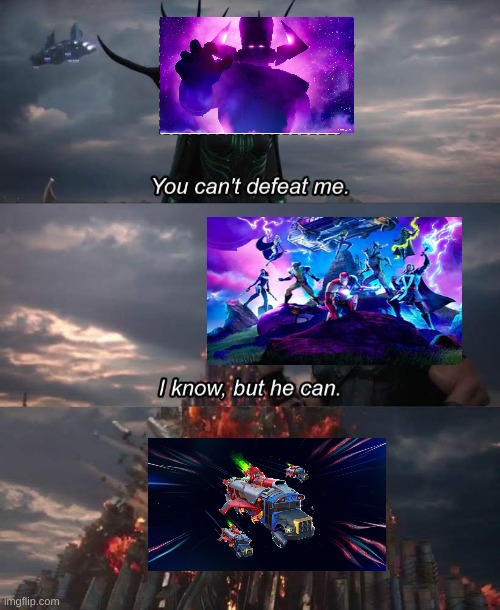 battle bus defeats galactus | image tagged in you cant defeat me | made w/ Imgflip meme maker