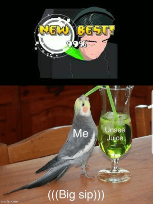 image tagged in unsee juice,geometry dash | made w/ Imgflip meme maker