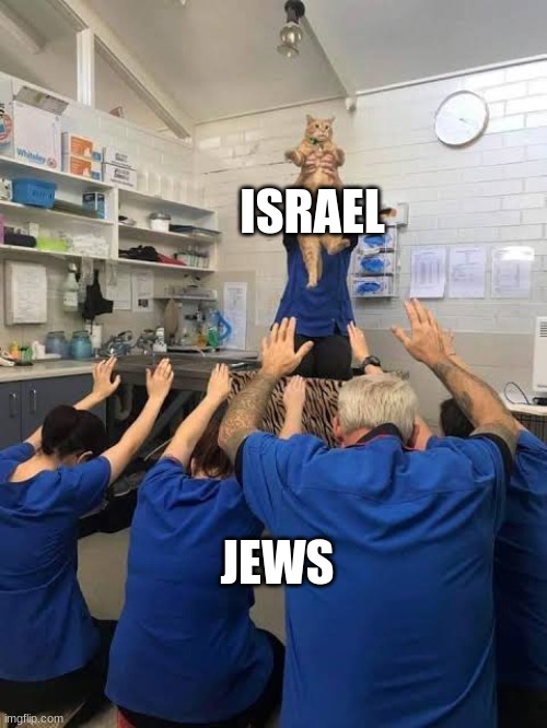 The Jews Love Israel |  ISRAEL; JEWS | image tagged in people worshipping the cat,memes,jews,israel | made w/ Imgflip meme maker