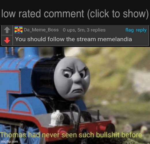This guy keeps telling me to join even though I already did. | image tagged in thomas had never seen such bullshit before,begging | made w/ Imgflip meme maker