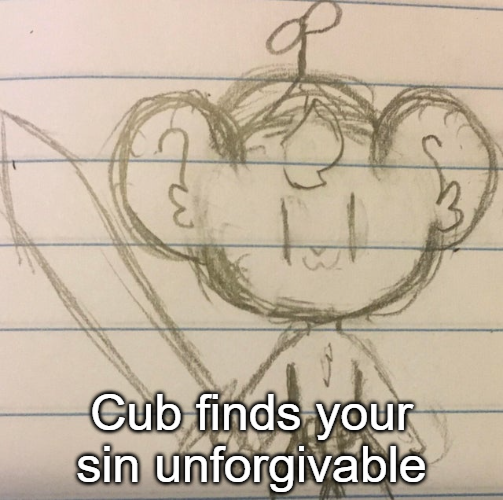 High Quality Cub finds your sin unforgivable Blank Meme Template