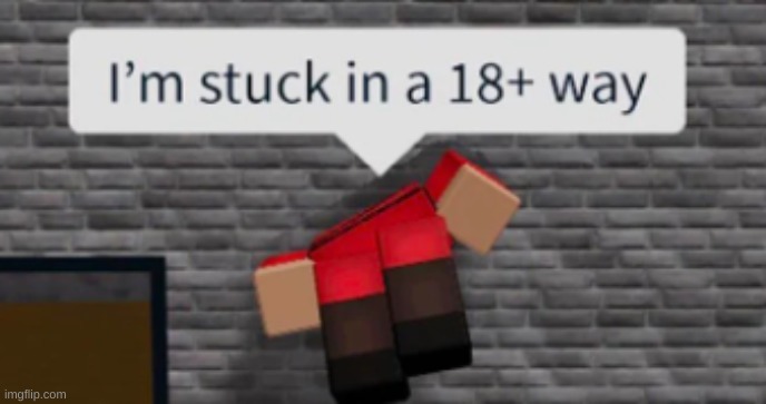 no context needed | image tagged in memes,funny,wtf,roblox,cursed image | made w/ Imgflip meme maker