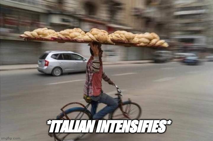 Italian Intensifies |  *ITALIAN INTENSIFIES* | image tagged in italian,italians,funny,funny memes,funny meme,brimmuthafukinstone | made w/ Imgflip meme maker