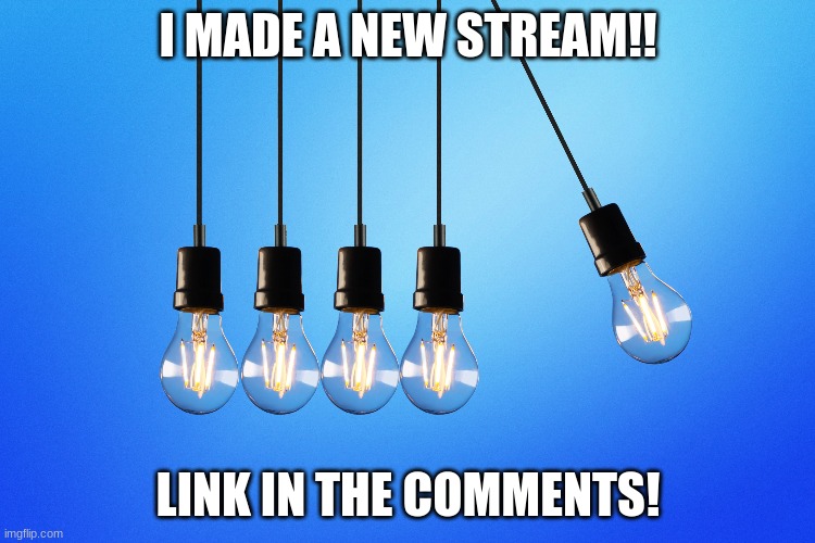 I MADE A NEW STREAM!! LINK IN THE COMMENTS! | image tagged in lgbtq | made w/ Imgflip meme maker