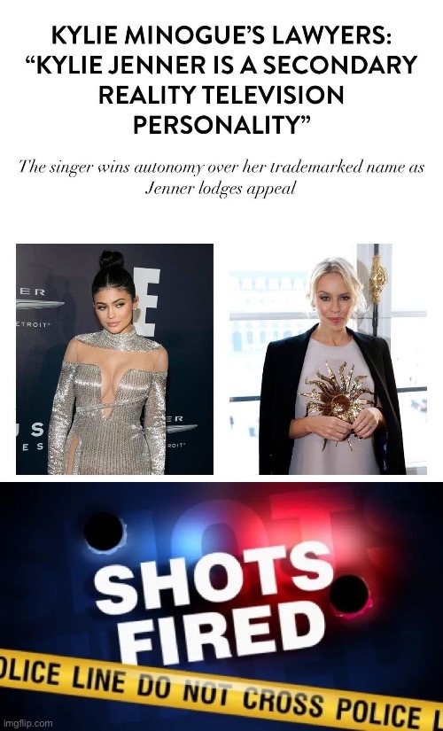 image tagged in kylie vs kylie,shots fired | made w/ Imgflip meme maker