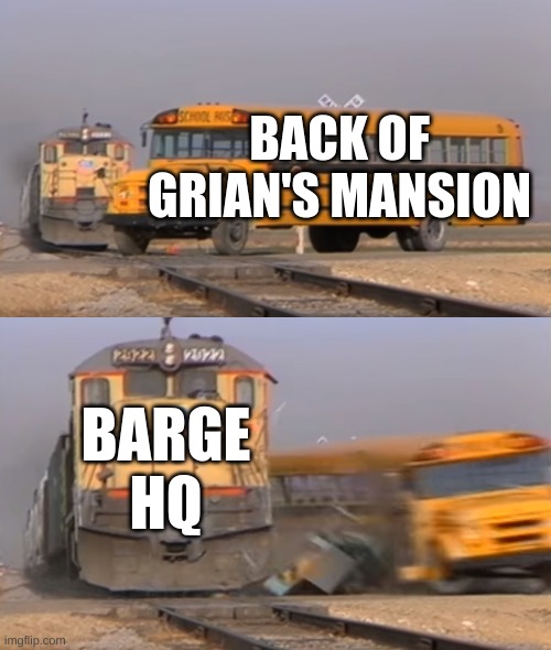 Hermiitcraft fans this is for u | BACK OF GRIAN'S MANSION; BARGE HQ | image tagged in a train hitting a school bus | made w/ Imgflip meme maker