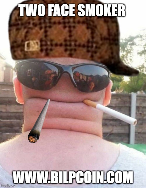 TWO FACE SMOKER; WWW.BILPCOIN.COM | made w/ Imgflip meme maker