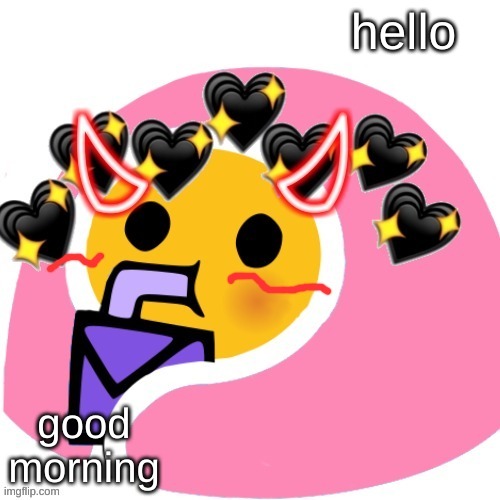 smh | hello; good morning | image tagged in smh | made w/ Imgflip meme maker