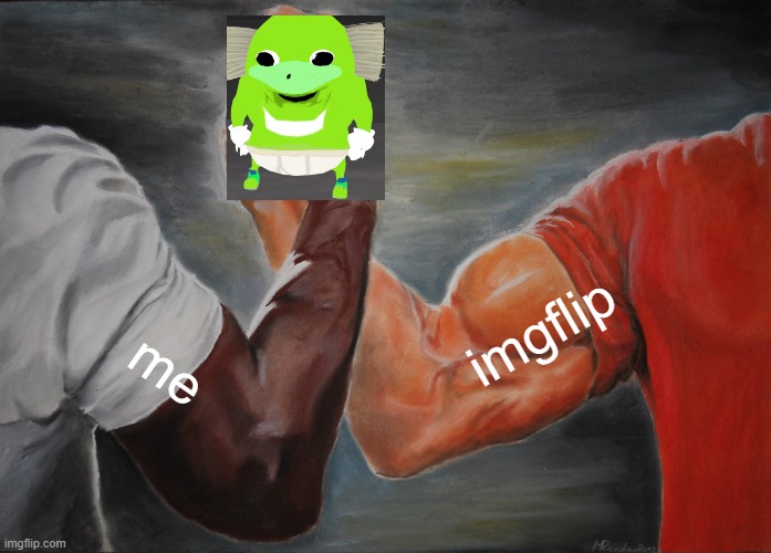Epic Handshake | imgflip; me | image tagged in memes,epic handshake | made w/ Imgflip meme maker