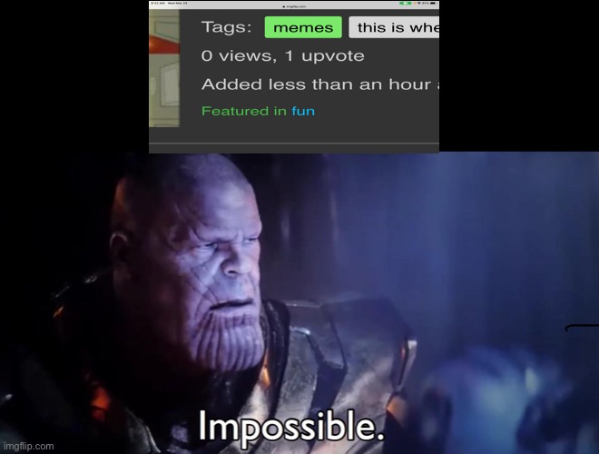 What’s up with this | image tagged in thanos impossible,memes,gifs,cursed | made w/ Imgflip meme maker