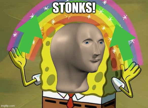 Sponge Stonks | STONKS! | image tagged in memes,imagination spongebob,stonks | made w/ Imgflip meme maker