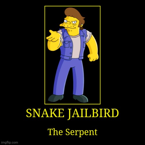 Snake Jailbird | image tagged in demotivationals,the simpsons,snake jailbird | made w/ Imgflip demotivational maker