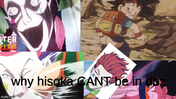 you need help if you simp for this mf | why hisoka CANT be in dbz | image tagged in dbz meme | made w/ Imgflip meme maker