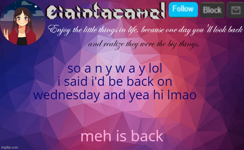 im so *inhales* BOREDDDDDDDDDDDDDDDDDDD did you know that being bored all the time can actually make you die sooner | so a n y w a y lol i said i'd be back on wednesday and yea hi lmao; meh is back | image tagged in iaintacamel | made w/ Imgflip meme maker