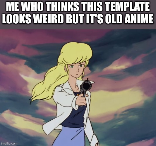 gundam | ME WHO THINKS THIS TEMPLATE LOOKS WEIRD BUT IT'S OLD ANIME | image tagged in gundam | made w/ Imgflip meme maker