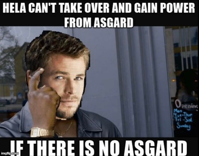 Thor | image tagged in smart,think ab it | made w/ Imgflip meme maker