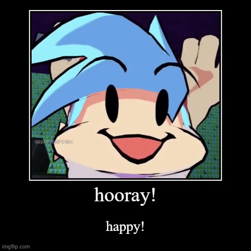 hooray! | image tagged in funny,demotivationals | made w/ Imgflip demotivational maker