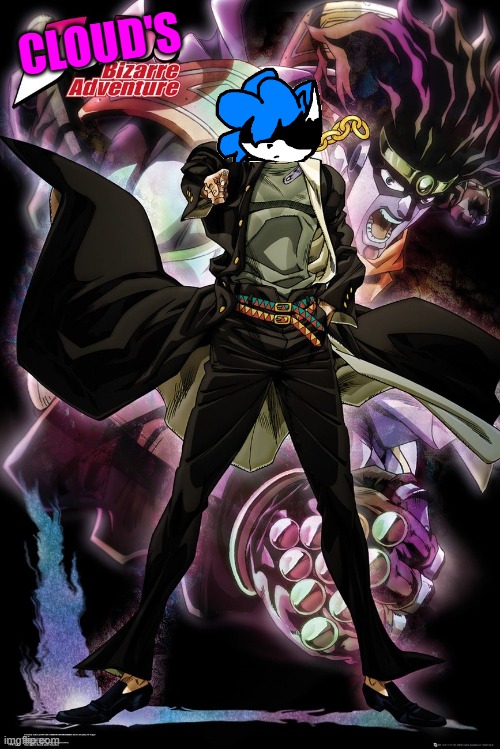 CLOUDS BIZARRE ADVENTURE | CLOUD'S | made w/ Imgflip meme maker