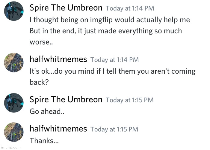 Spire isn't coming back if you couldn't tell | made w/ Imgflip meme maker
