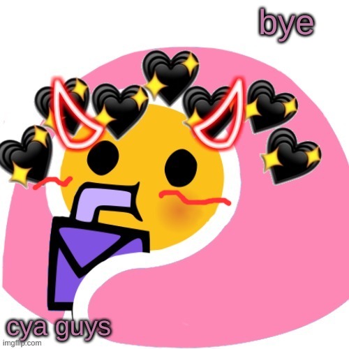 smh | bye; cya guys | image tagged in smh | made w/ Imgflip meme maker