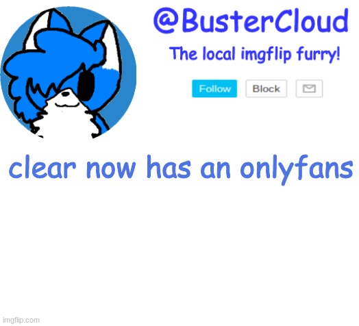 Clouds Announcement | clear now has an onlyfans | image tagged in clouds announcement | made w/ Imgflip meme maker