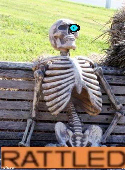 Sands waiting cuz y not | image tagged in memes,waiting skeleton | made w/ Imgflip meme maker