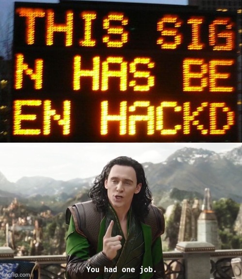 image tagged in you had one job just the one | made w/ Imgflip meme maker