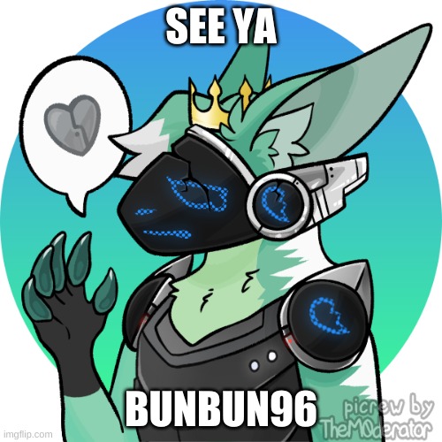 SEE YA; BUNBUN96 | made w/ Imgflip meme maker