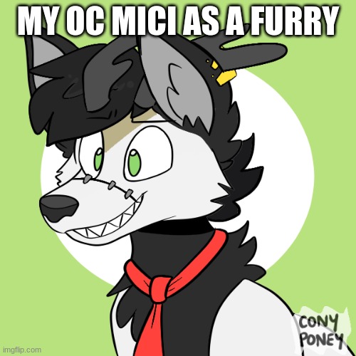 another- ye i'm bored | MY OC MICI AS A FURRY | image tagged in and dead inside | made w/ Imgflip meme maker