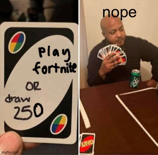 UNO Draw 25 Cards Meme - Imgflip