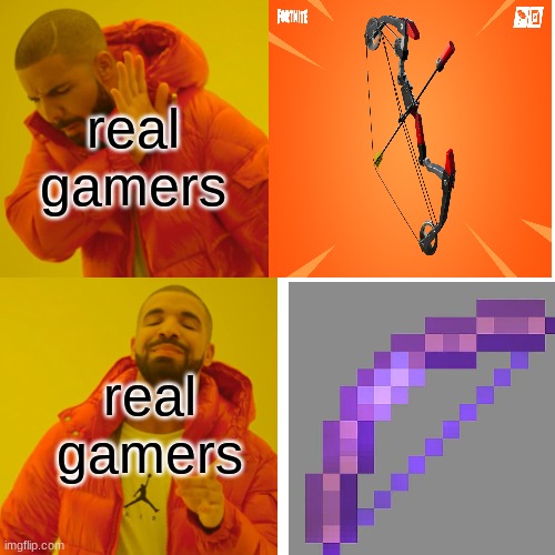am i right | real gamers; real gamers | image tagged in drake hotline bling | made w/ Imgflip meme maker
