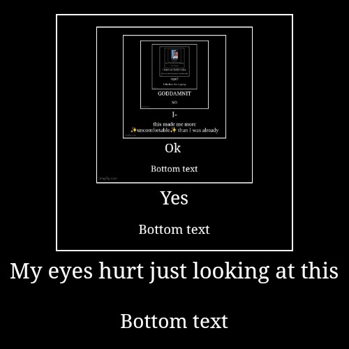 image tagged in funny,demotivationals | made w/ Imgflip demotivational maker