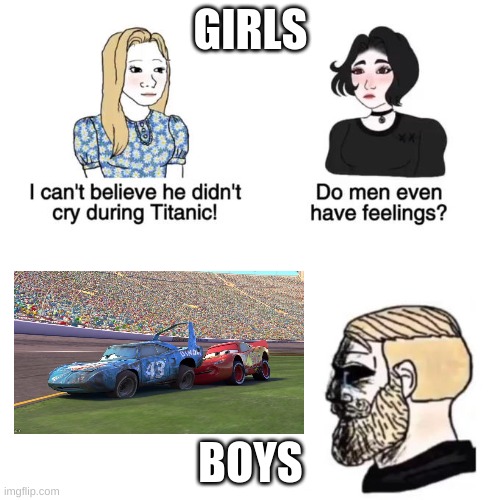 where real men cry | GIRLS; BOYS | image tagged in cars | made w/ Imgflip meme maker