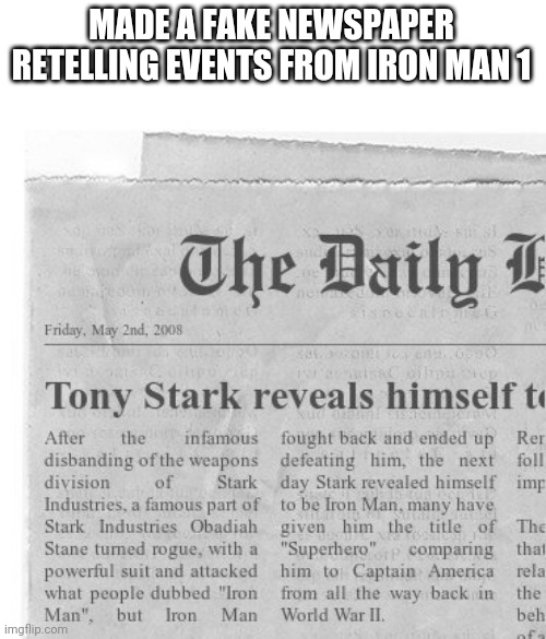 MADE A FAKE NEWSPAPER RETELLING EVENTS FROM IRON MAN 1 | made w/ Imgflip meme maker